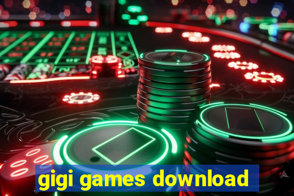 gigi games download